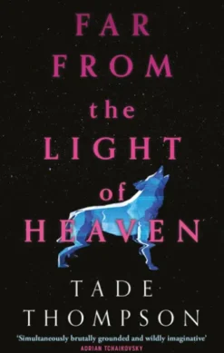 Far from the Light of Heaven