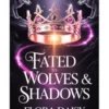 Fated to Wolves & Shadows