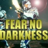 Fear No Darkness