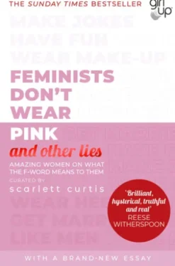Feminists Don't Wear Pink (and other lies)