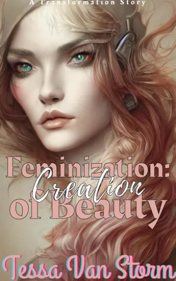 Feminization: Creation of Beauty