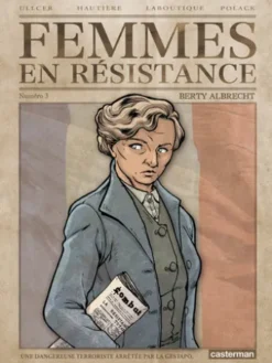 Femmes en résistance (Tome 3) - Berty Albrecht