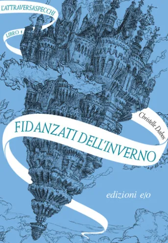Fidanzati dell'inverno. L'Attraversaspecchi - 1