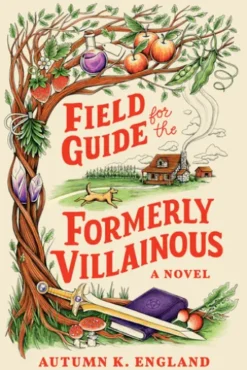 Field Guide for the Formerly Villainous