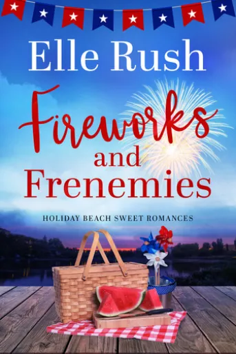 Fireworks and Frenemies