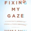 Fixing My Gaze
