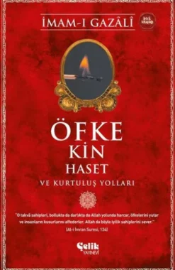 Öfke Kin Haset ve Kurtuluş Yolları