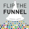 Flip the Funnel