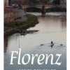 Florenz abseits der Pfade