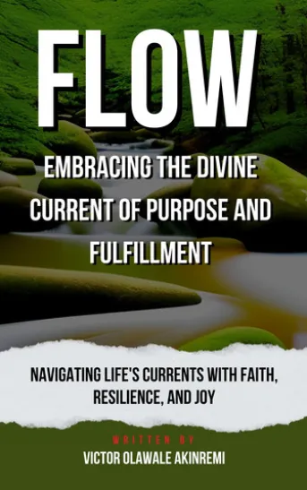 Flow : Embracing the Divine Current of Purpose and Fulfilment