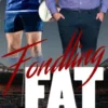 Fondling Fat: A Chubby Chaser Gay Erotic Novella