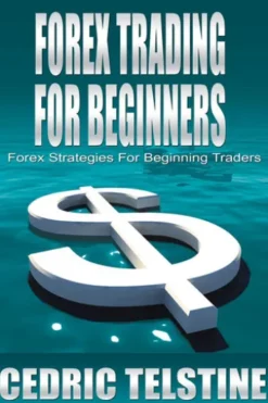 Forex Trading For Beginners: Forex Strategies For Beginning Traders
