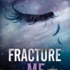 Fracture Me