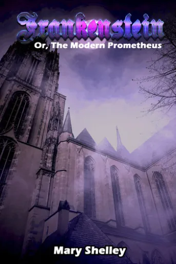 Frankenstein or the Modern Prometheus