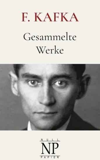 Franz Kafka - Gesammelte Werke