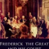 Frederick the Great and His Court