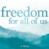Freedom for All of Us