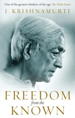 Freedom from the Known