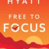 Free to Focus
