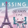 French Kissing: Season One
