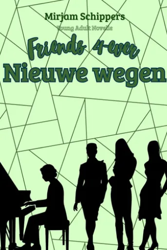 Friends 4-ever: Nieuwe wegen