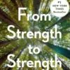 From Strength to Strength