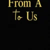 From A to Us