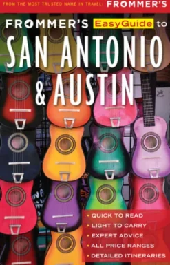 Frommer's EasyGuide to San Antonio and Austin