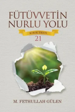 Fütüvvetin Nurlu Yolu Kırık Testi 21