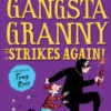 Gangsta Granny Strikes Again!