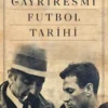 Gayriresmi Futbol Tarihi