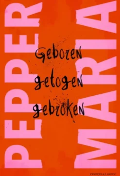 Geboren, getogen, gebroken