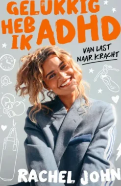 Gelukkig heb ik ADHD