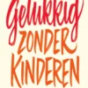 Gelukkig zonder kinderen