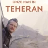 Gelukkig nog altijd onze man in Teheran