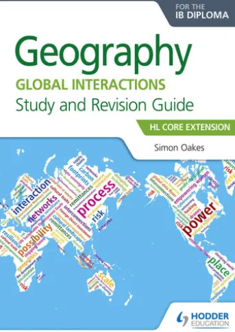 Geography for the IB Diploma Study and Revision Guide HL Core Extension