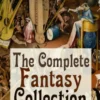 George MacDonald: The Complete Fantasy Collection - 8 Novels & 30+ Short Stories and Fairy Tales (Illustrated)