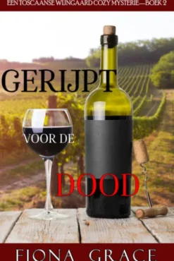 Gerijpt voor de Dood (Een Toscaanse Wijngaard Cozy Mysterie—Boek 2)