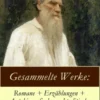 Gesammelte Werke: Romane + Erzählungen + Autobiografische und politische Schriften + Drama