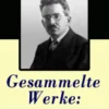 Gesammelte Werke: Essays + Aufsätze + Satiren + Kritiken + Autobiografische Schriften
