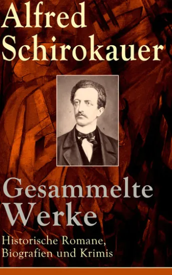 Gesammelte Werke: Historische Romane, Biografien und Krimis