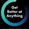 Get Better at Anything