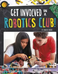 Get Involved in a Robotics Club!
