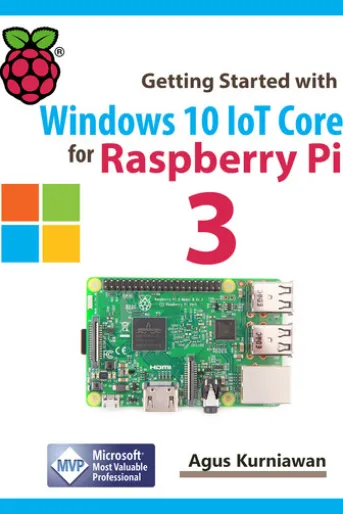 Getting Started with Windows 10 IoT Core for Raspberry Pi 3