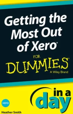 Getting the Most Out of Xero In A Day For Dummies