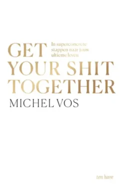 Get your shit together