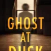 Ghost at Dusk