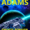 Ghosts Forever in the Stars
