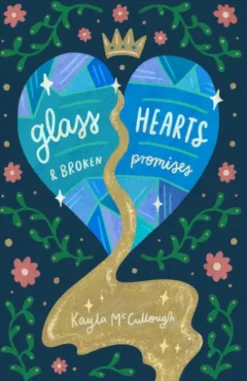 Glass Hearts & Broken Promises