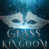 Glass Kingdom